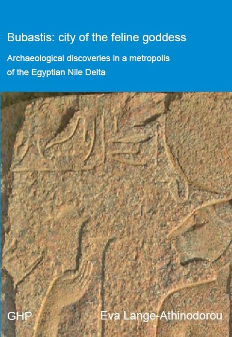 Bubastis: City of the Feline Goddess: Archaeological Discoveries in a Metropolis of the Egyptian Nile Delta (Egyptian Sites) Social Sciences