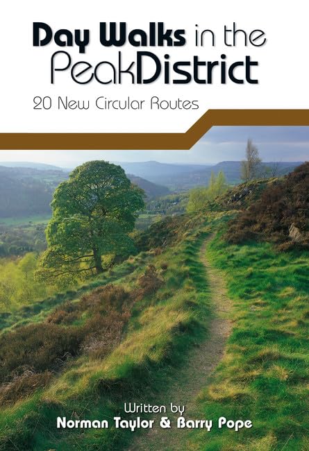 Day Walks in the Peak District: 20 New Circular Routes Leisure, Home & Garden