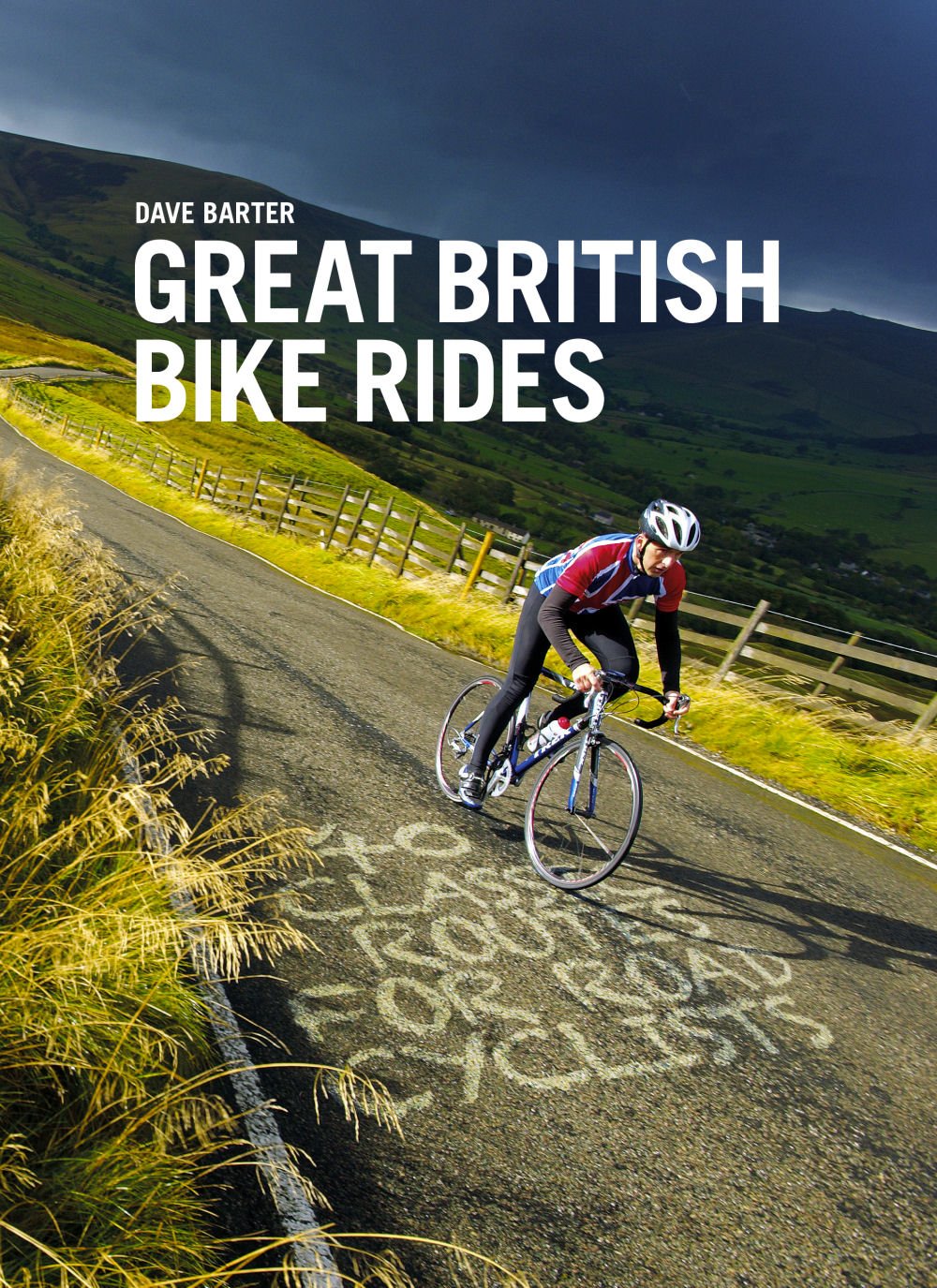 Great British Bike Rides: 40 classic routes for road cyclists Leisure & Fun