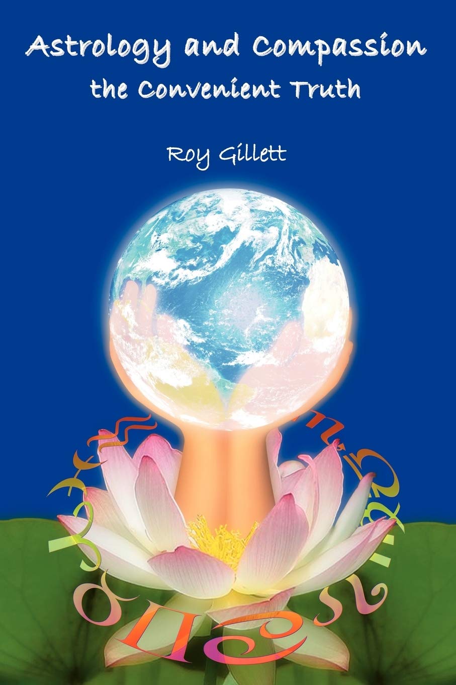 Astrology and Compassion the Convenient Truth Education & Training