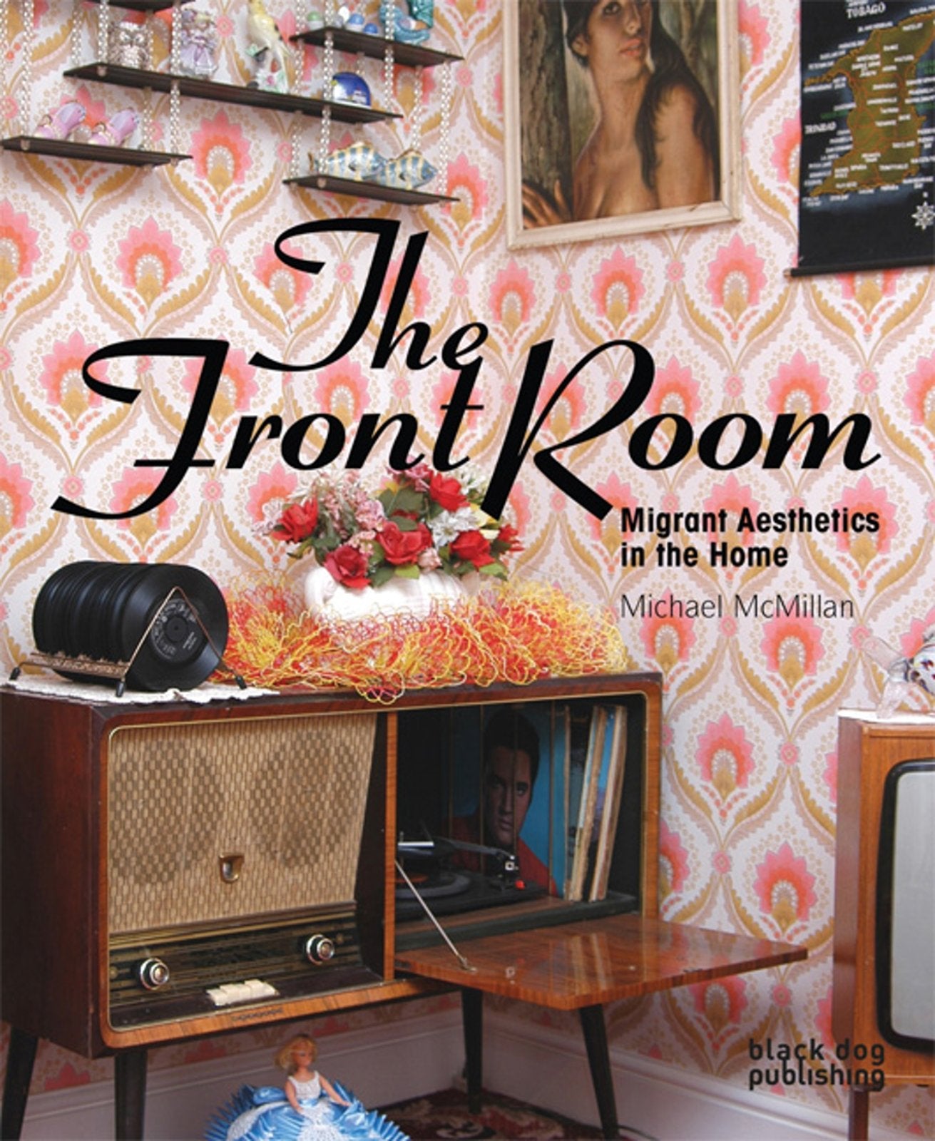 Front Room: Migrant Aesthetics in the Home Books