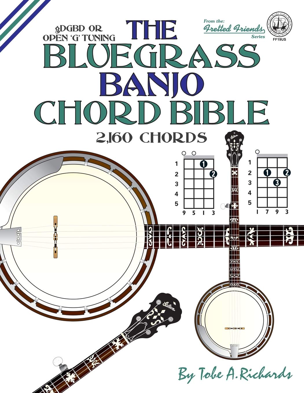 The Bluegrass Banjo Chord Bible: Open G Tuning 2,160 Chords (Fretted Friends) Sheet Music