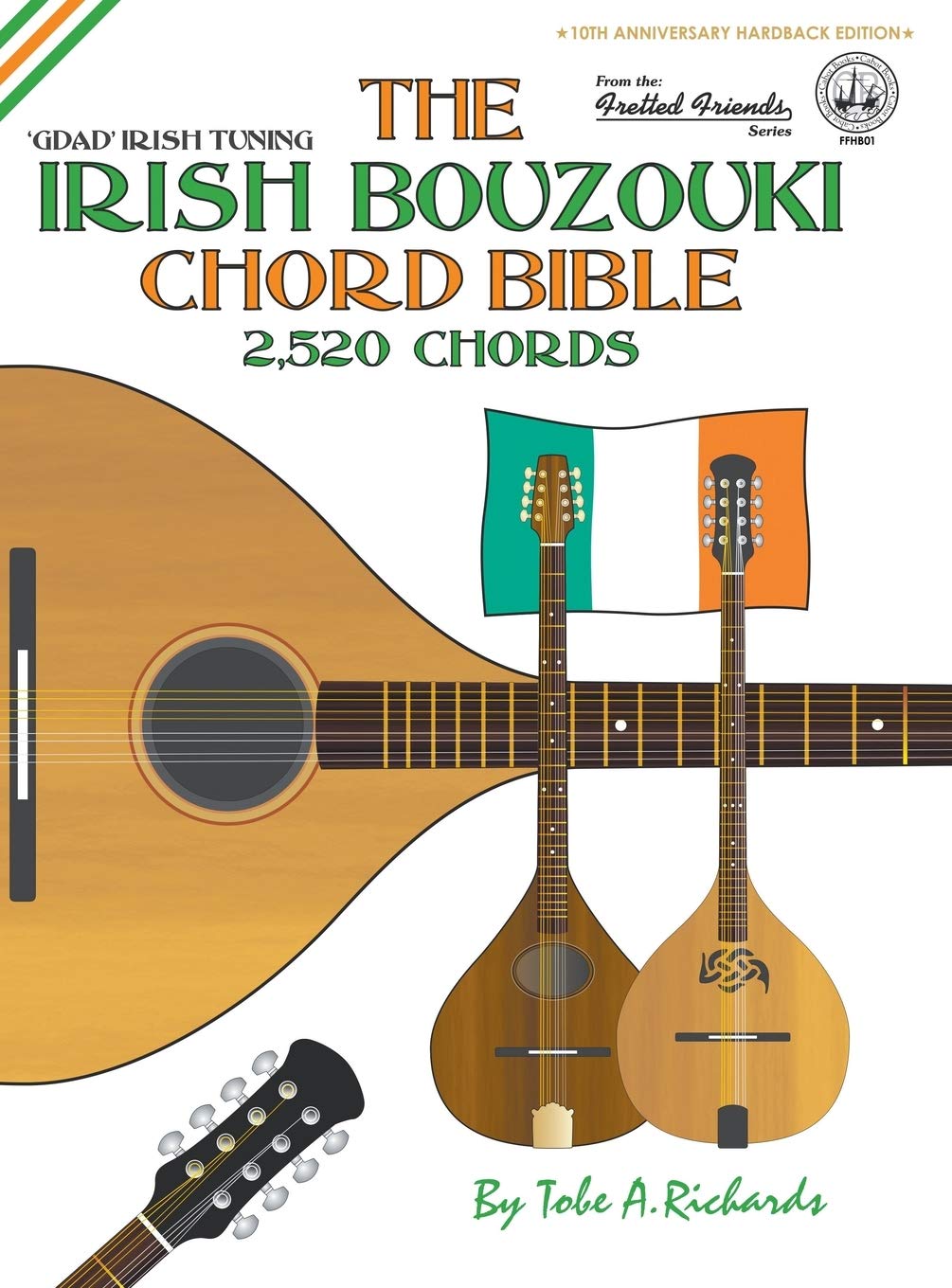The Irish Bouzouki Chord Bible: GDAD Irish Tuning 2,520 Chords book