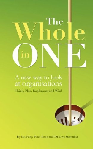 Whole In One: A New Way to Look at Organisations Business, Finance & Career