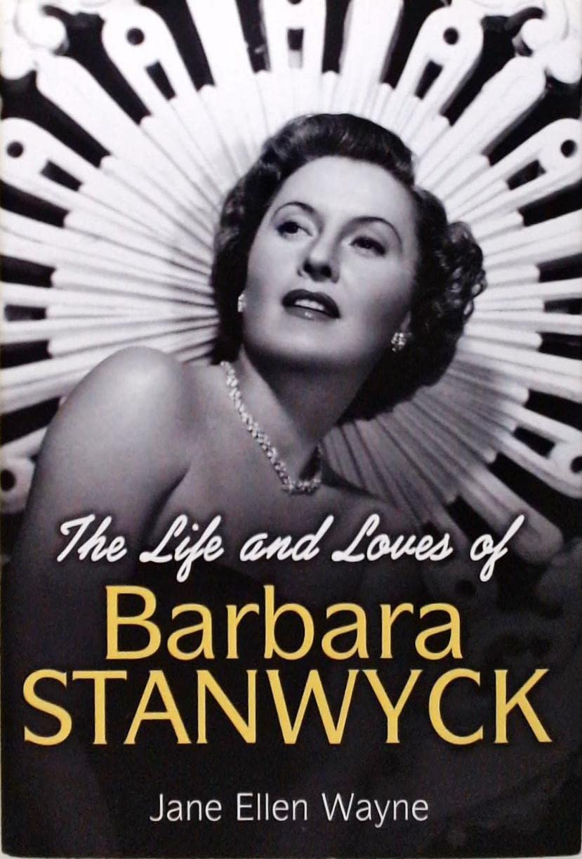 The Life and Loves of Barbara Stanwyck Art & Literature