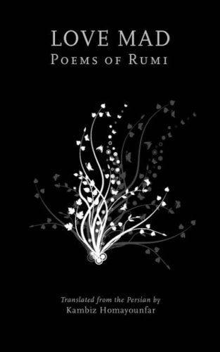 Love Mad: Poems of Rumi Poetry