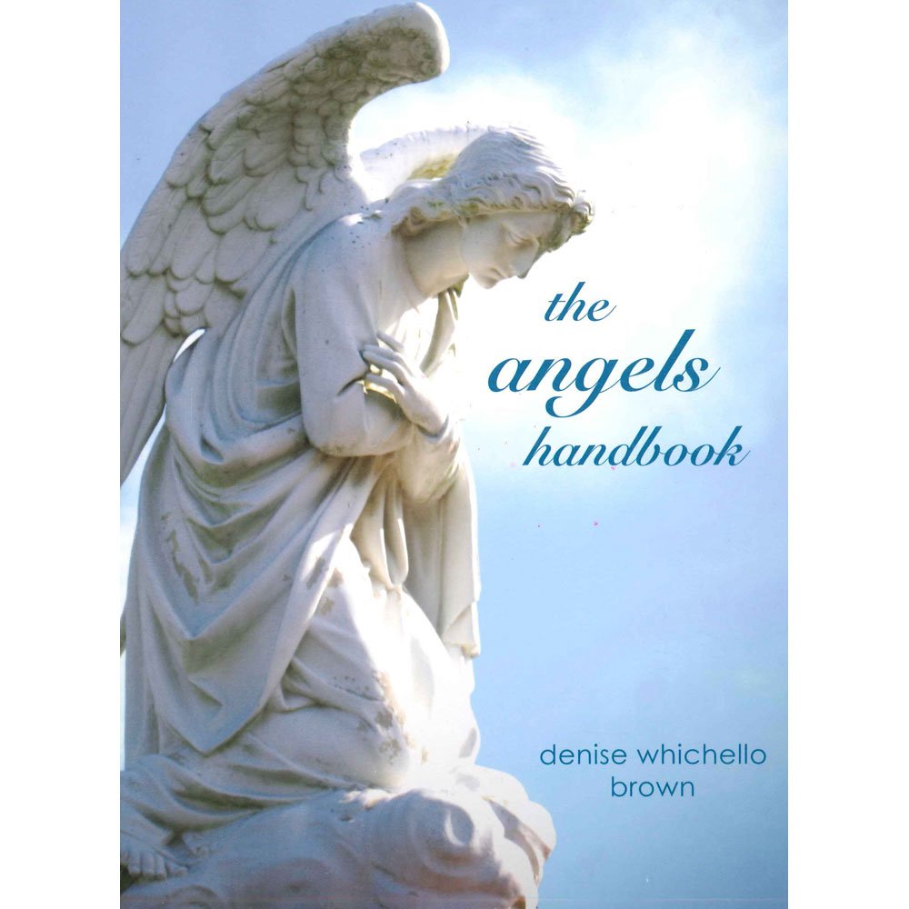 The Angels Handbook by Denise Whichello Brown book