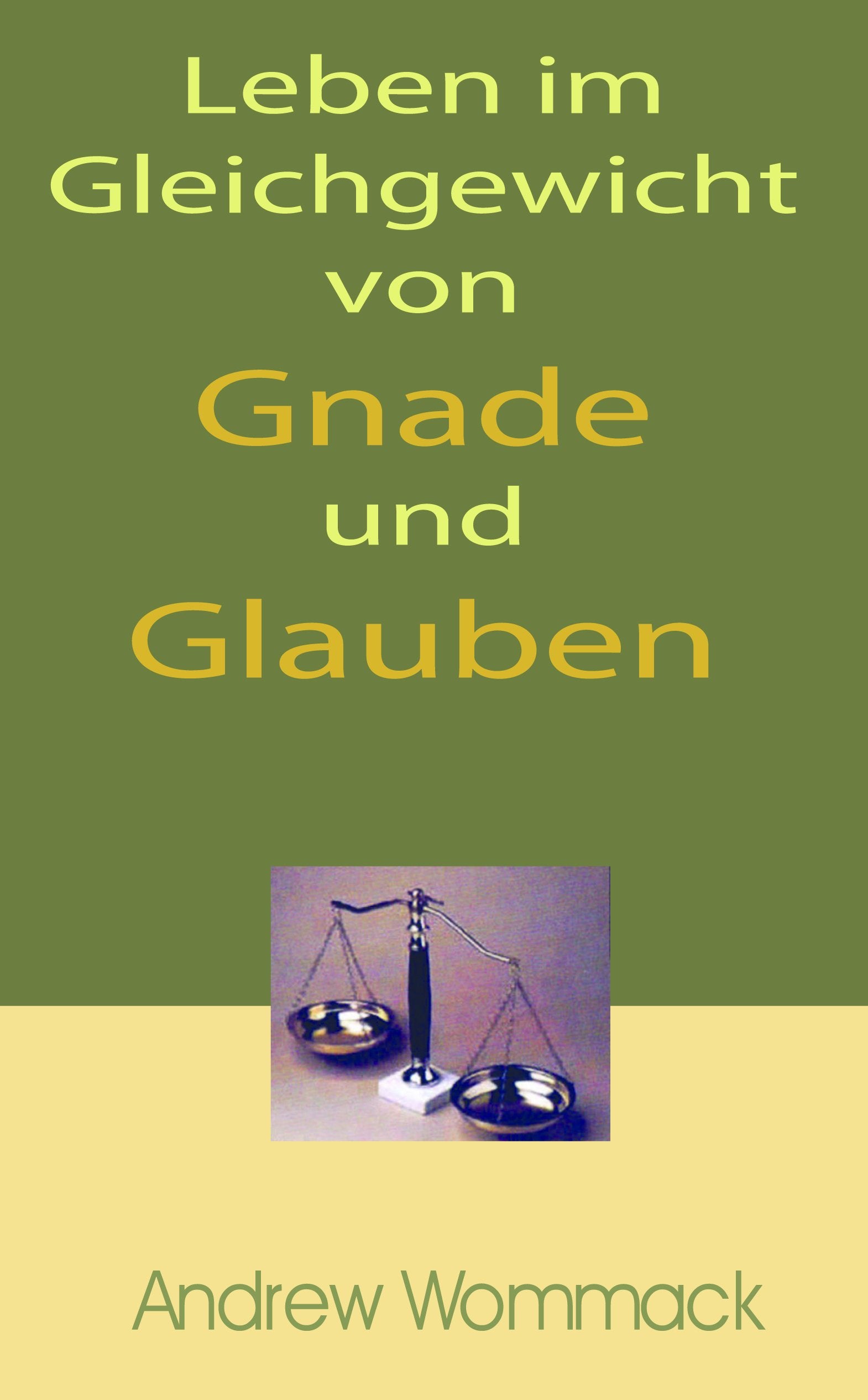 Leben Im Gleichgewicht Von Gnade Und Glauben / Living in the Balance of Grace and Faith Religion & Esotericism
