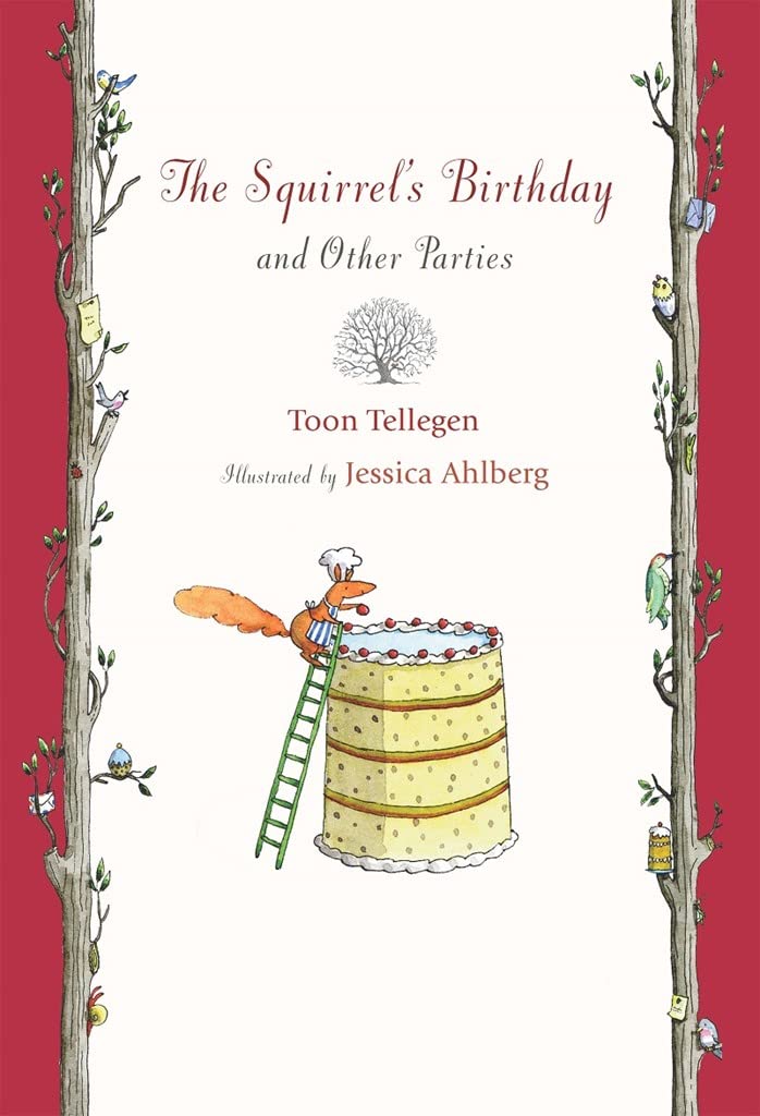 Tellegen, T: Squirrel's Birthday and Other Parties Novels & Short Stories