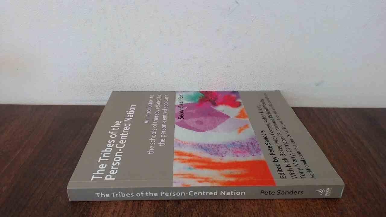 The Tribes of the Person-Centred Nation: An introduction to the schools of therapy related to the person-centred approach Psychology
