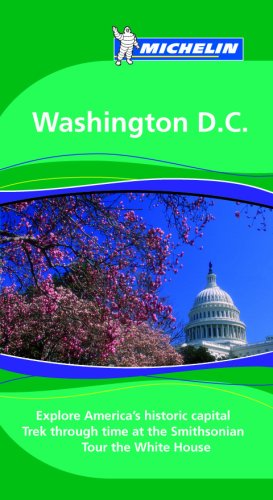 Michelin Green Guide Washington, D. C. Leisure, Home & Garden