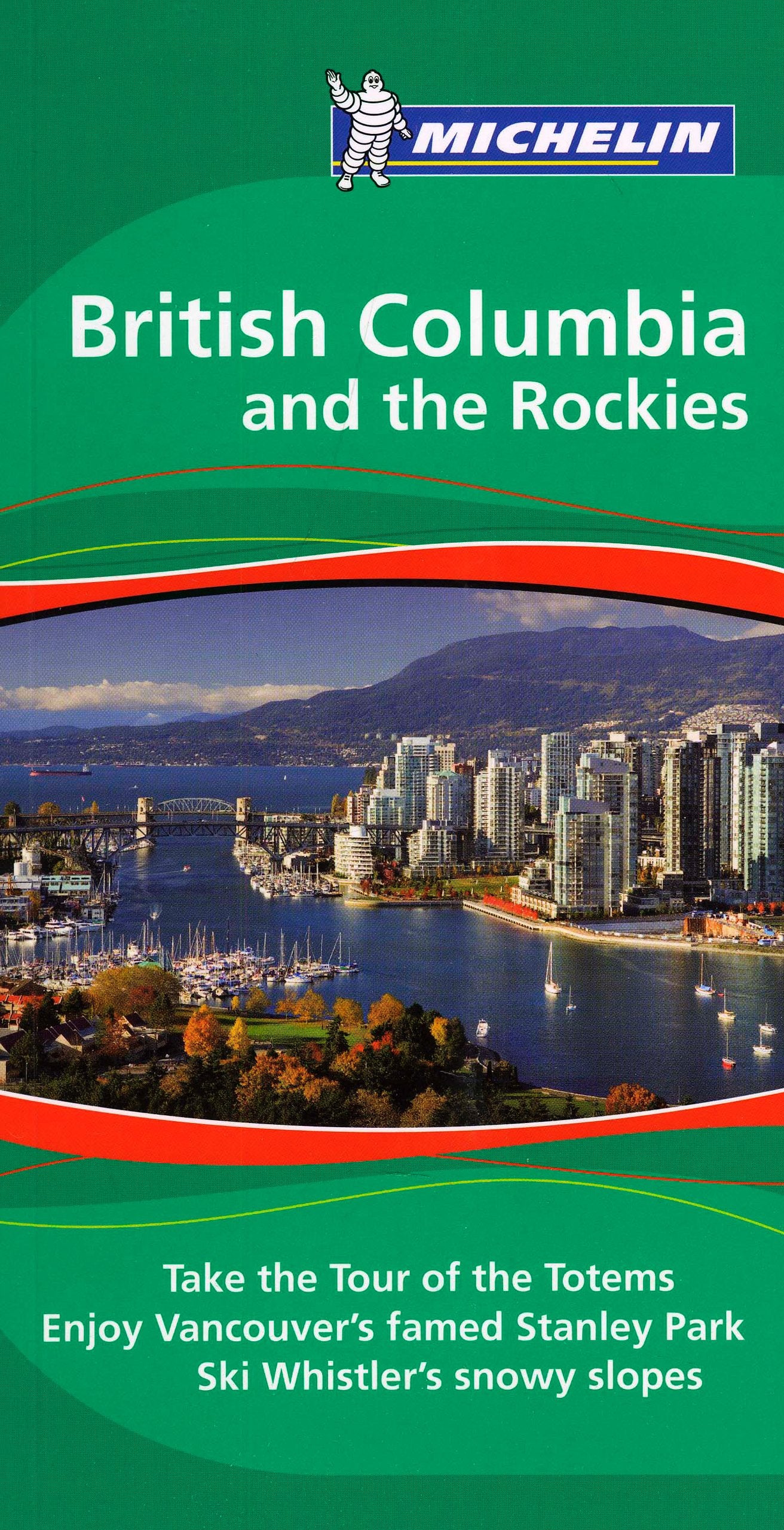Michelin British Columbia and the Rockies (Michelin Green Guide British Columbia & the Rockies) Leisure, Home & Garden