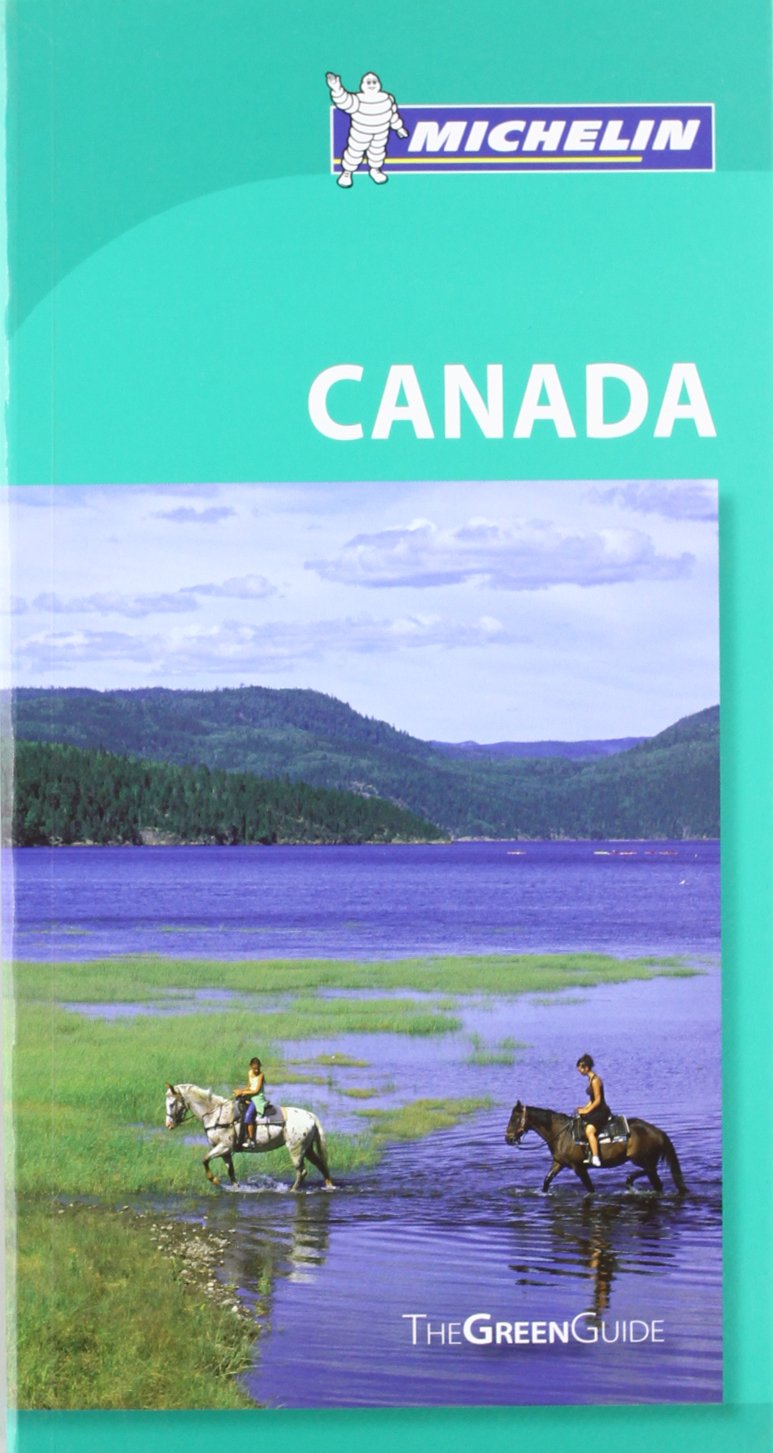 The Green Guide Canada (Michelin Green Guide, Band 1517) Leisure, Home & Garden