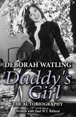 Daddy's Girl: The Autobiography of Deborah Watling Social Sciences