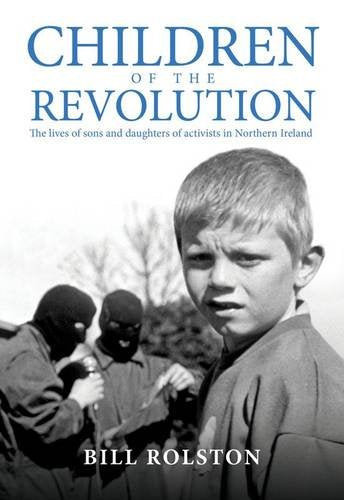 Children of the Revolution: The Lives of Sons and Daughters of Activists in Northern Ireland Sports Books