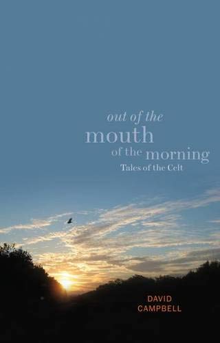 Campbell, D: Out of the Mouth of the Morning Books