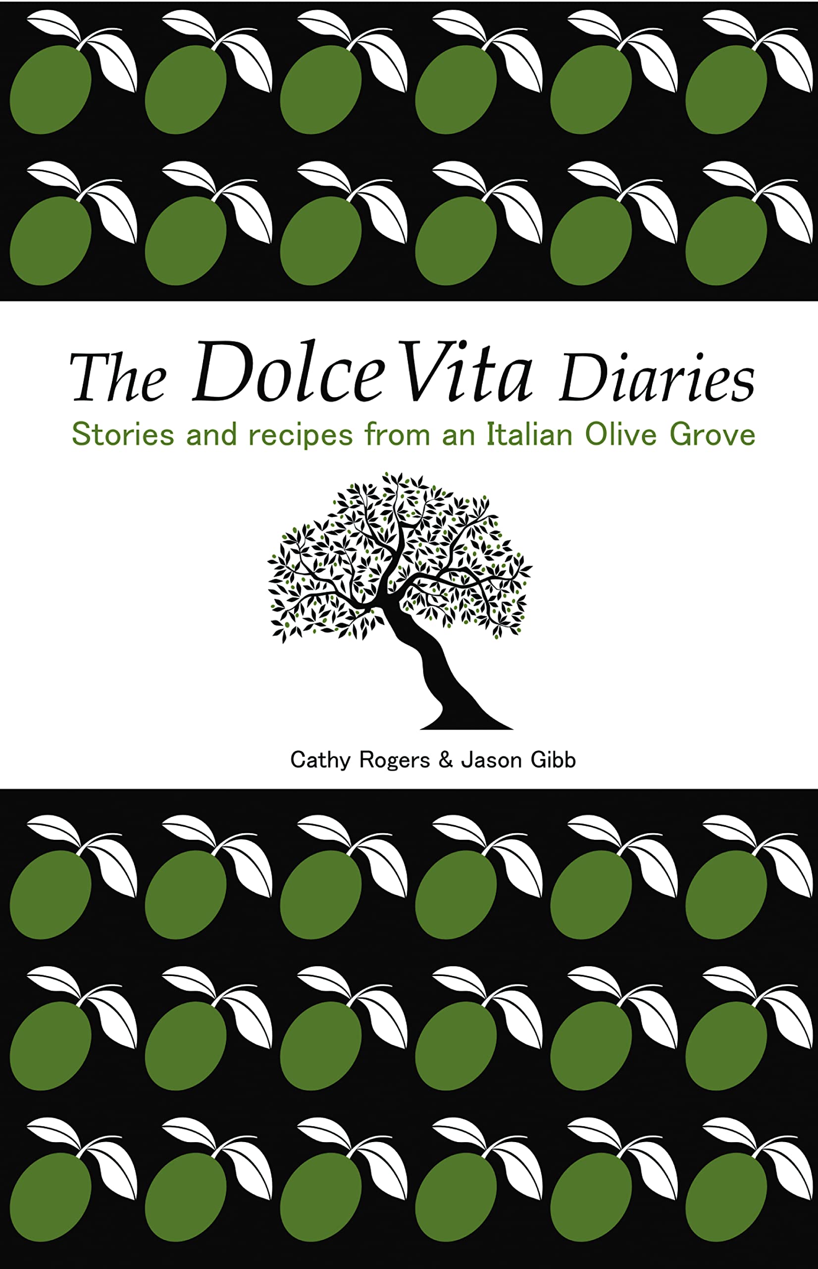 The Dolce Vita Diaries: Stories and Recipes from an Italian Olive Grove book