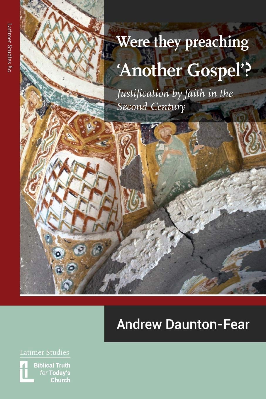 Were They Preaching 'Another Gospel'? Justification By Faith in the Second Century Philosophy
