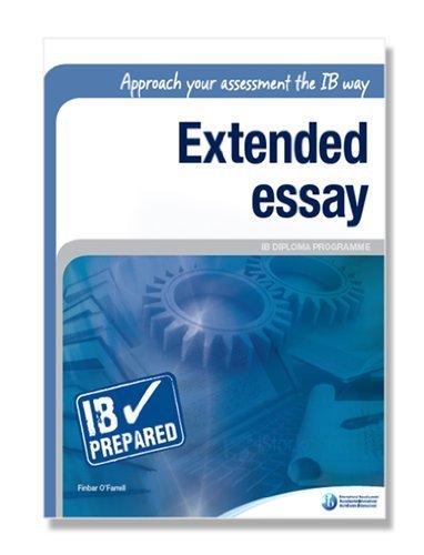 IB Prepared: Approach your assessment the IB way-Extended essay, by Finbar O'Farrell Books