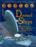 Doomed Ships: Shipwrecks, Ghost Ships and Abandoned Vessels book