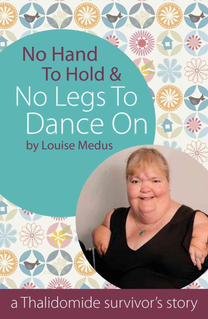 No Hands To Hold and No Legs To Dance On: A Thalidomide Survivor's Story Science