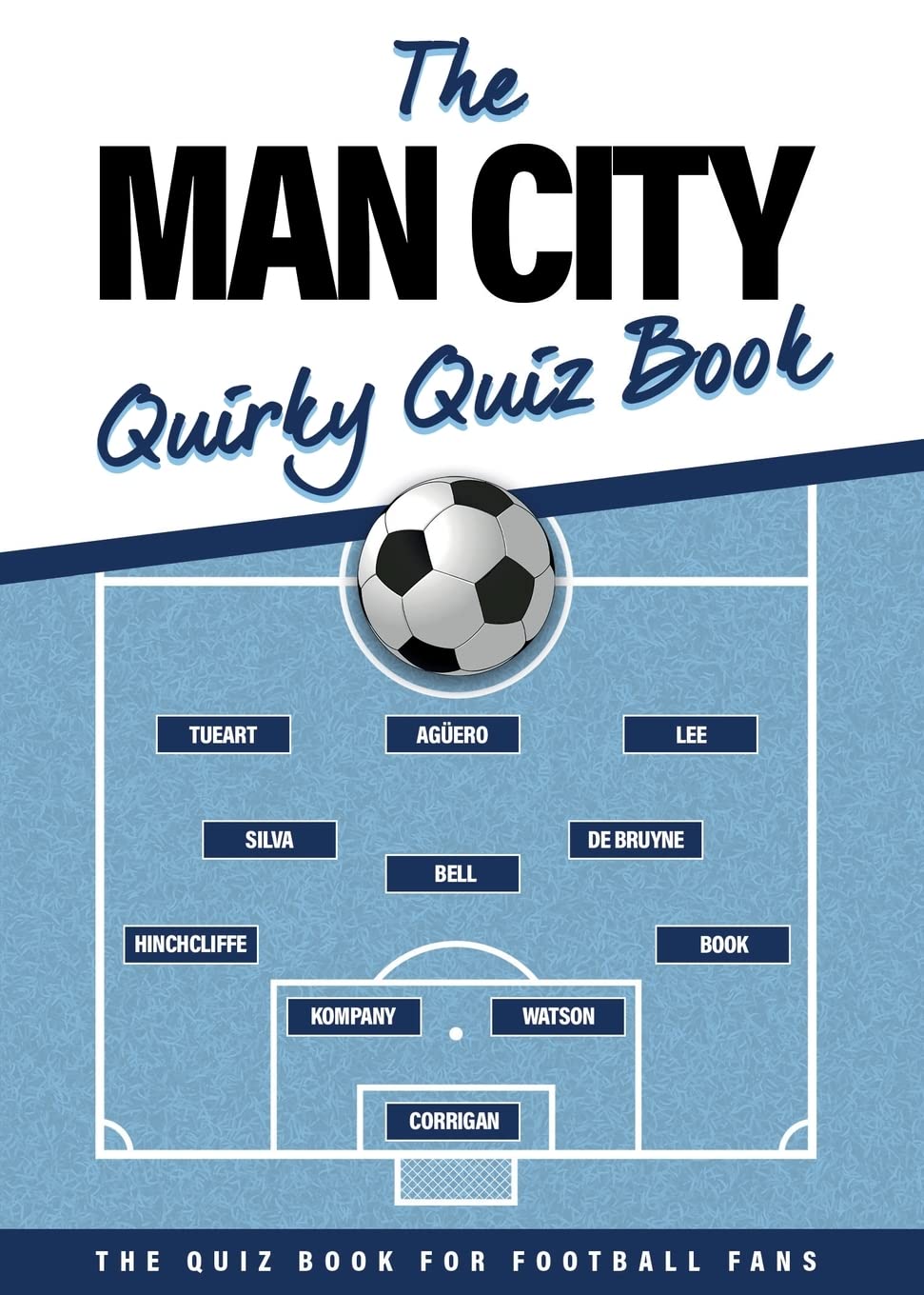 The Man City Quirky Quiz Book Leisure & Fun