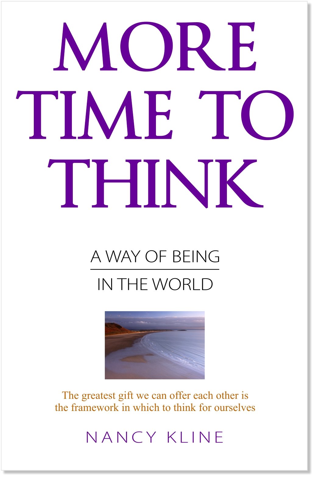 More Time to Think: A Way of Being in the World Self-help