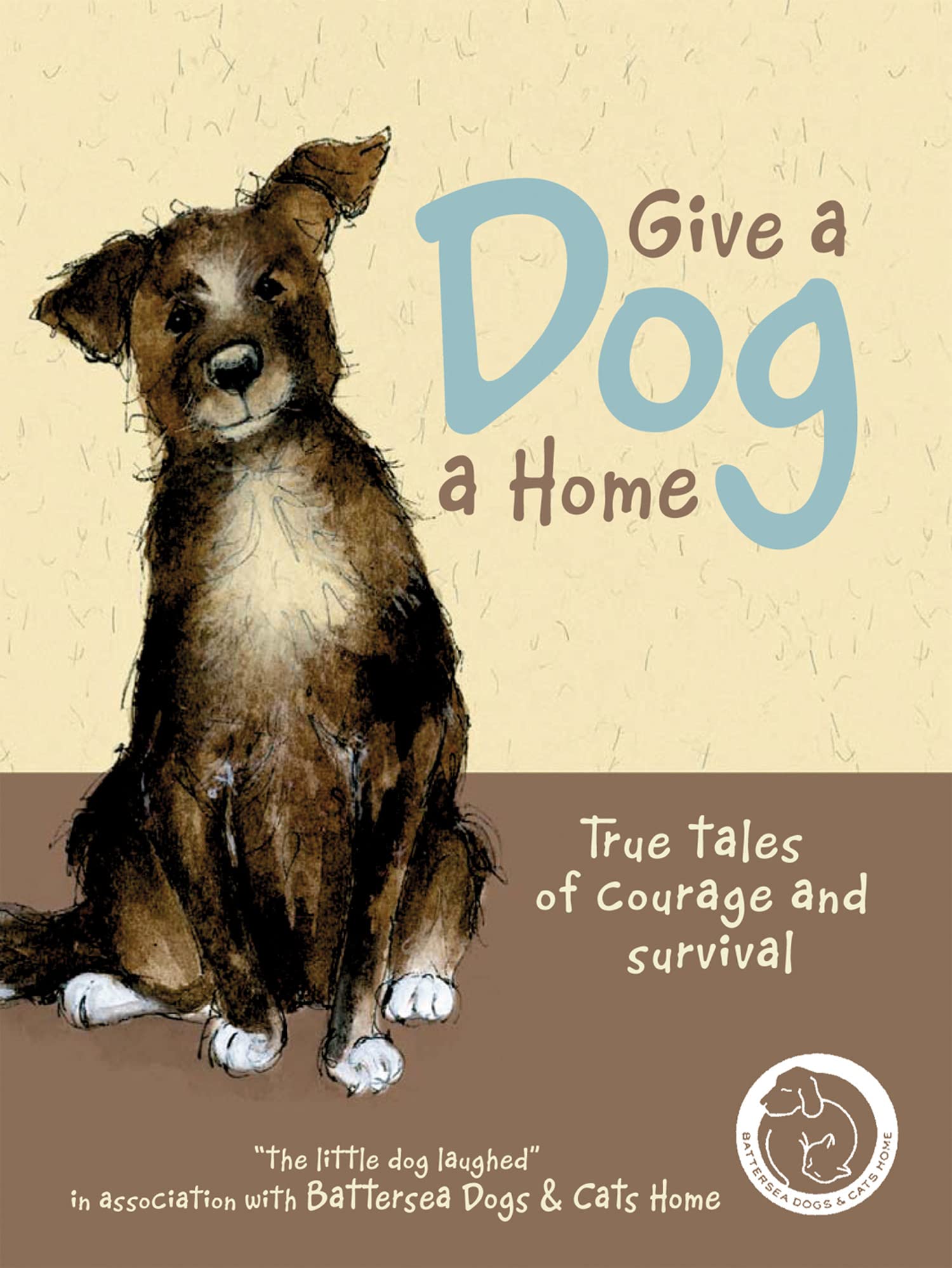 Give a Dog a Home: True tales of courage and survival Medicine