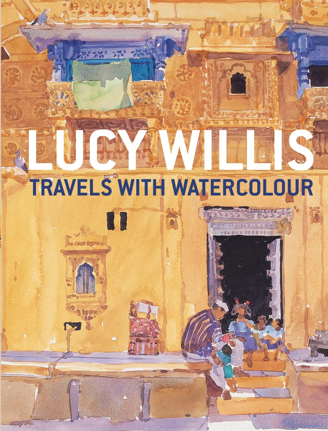 Travels with Watercolour: Techniques for Painting Anywhere Social Sciences