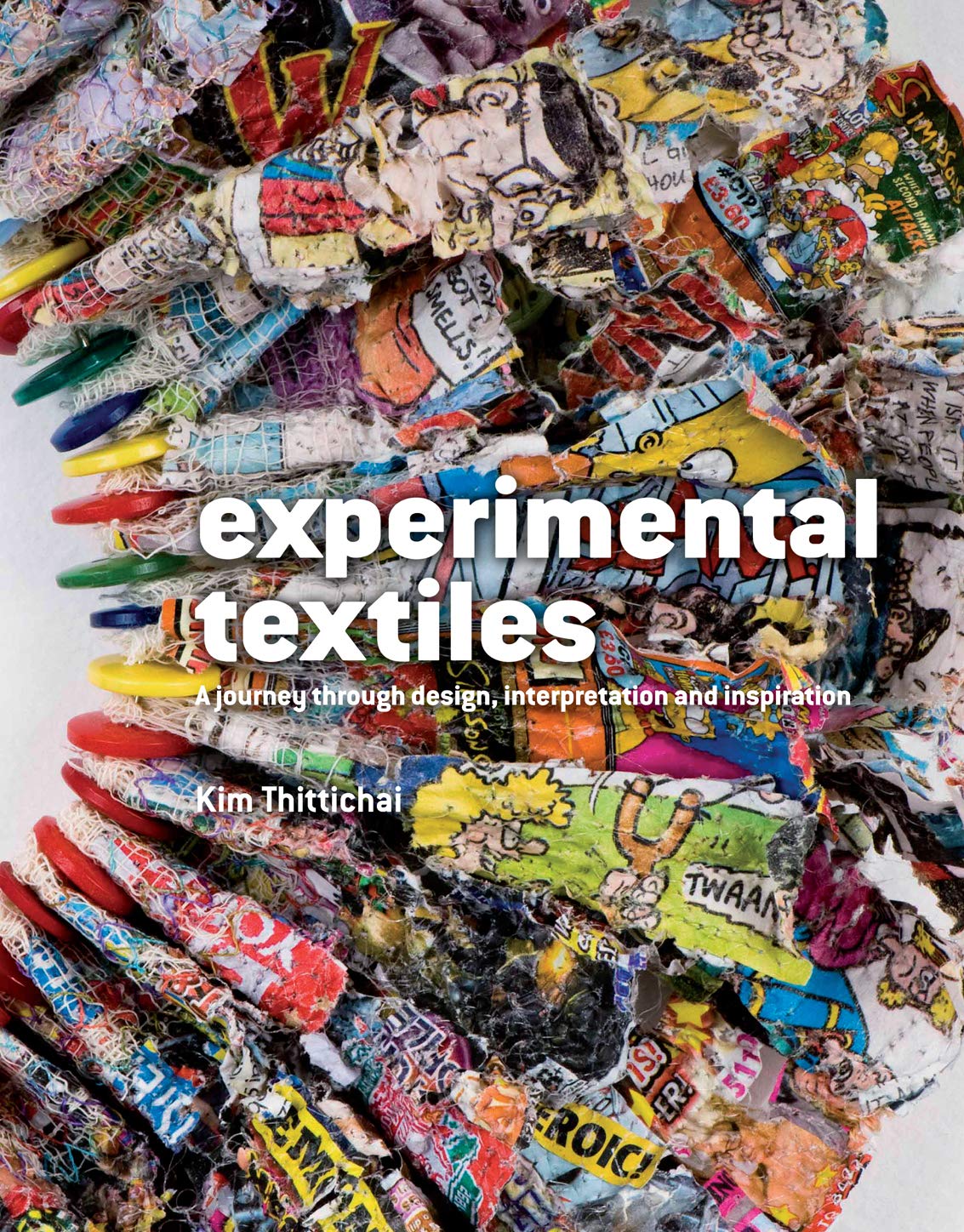 Experimental Textiles: Design, Materials and Technique Film, Art & Culture