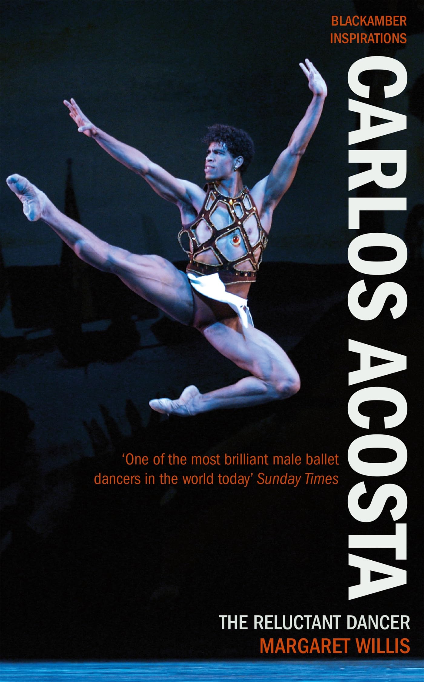 Carlos Acosta: The Reluctant Dancer (Blackamber Inspirations) Social Sciences