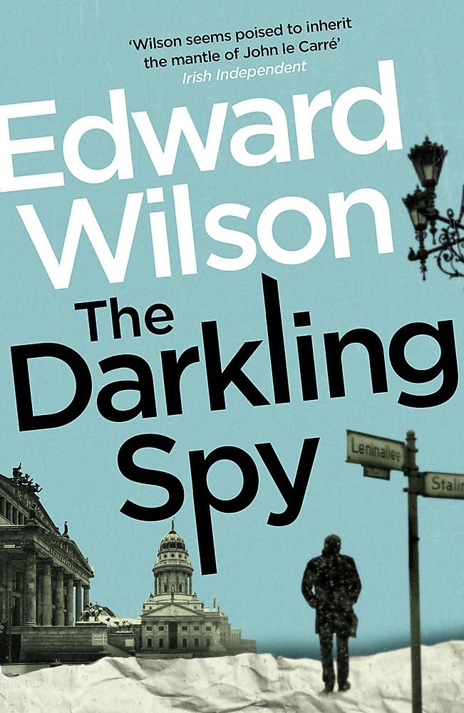 Darkling Spy: A gripping Cold War espionage thriller by a former special forces officer (William Catesby) Contemporary literature