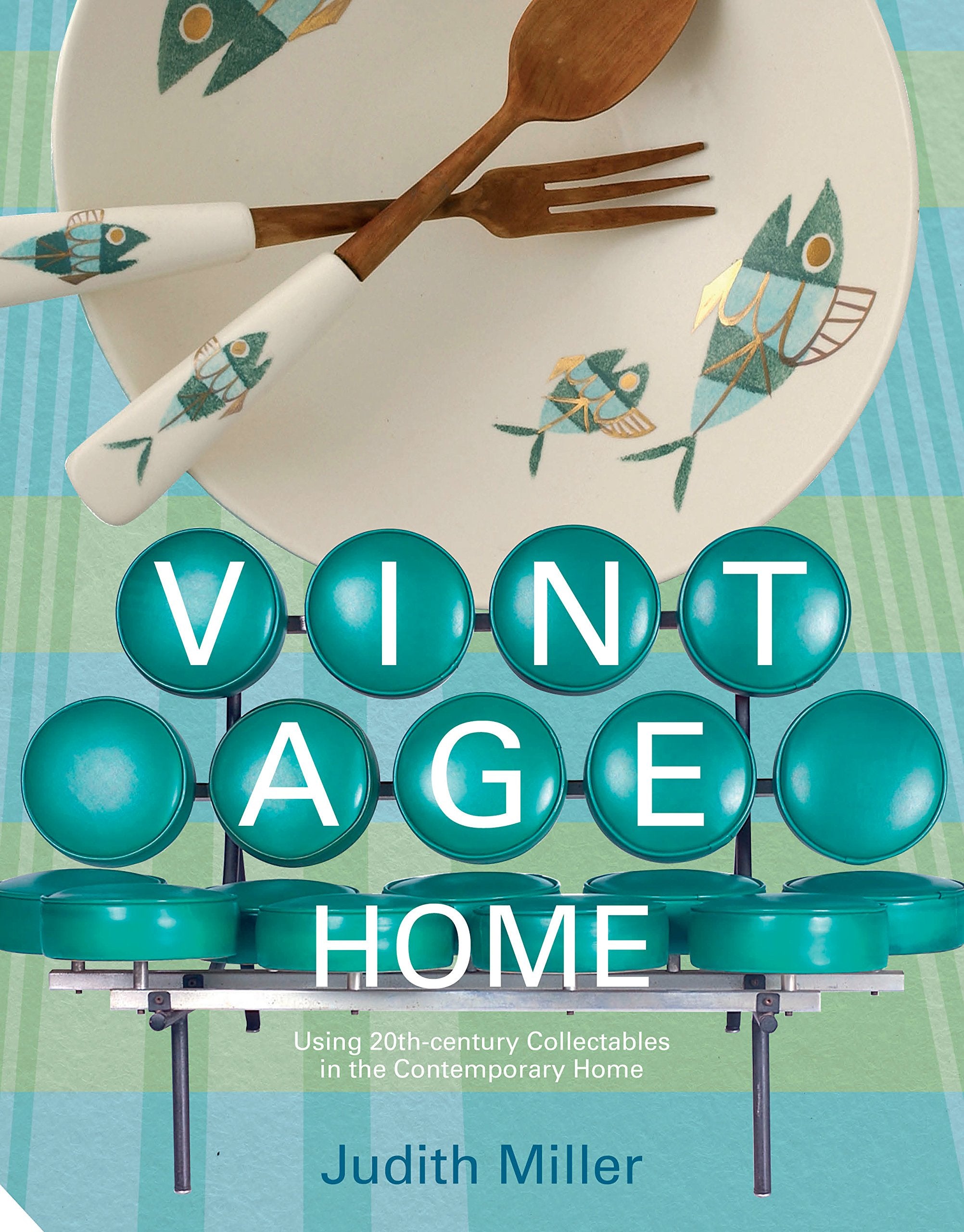 Vintage Home: Clever Finds and Faded Treasures for Today's Chic Living (Small Book of Home Ideas) Hobbies & Crafts