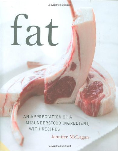 Fat: An Appreciation of a Misunderstood Ingredient with Recipes Leisure, Home & Garden