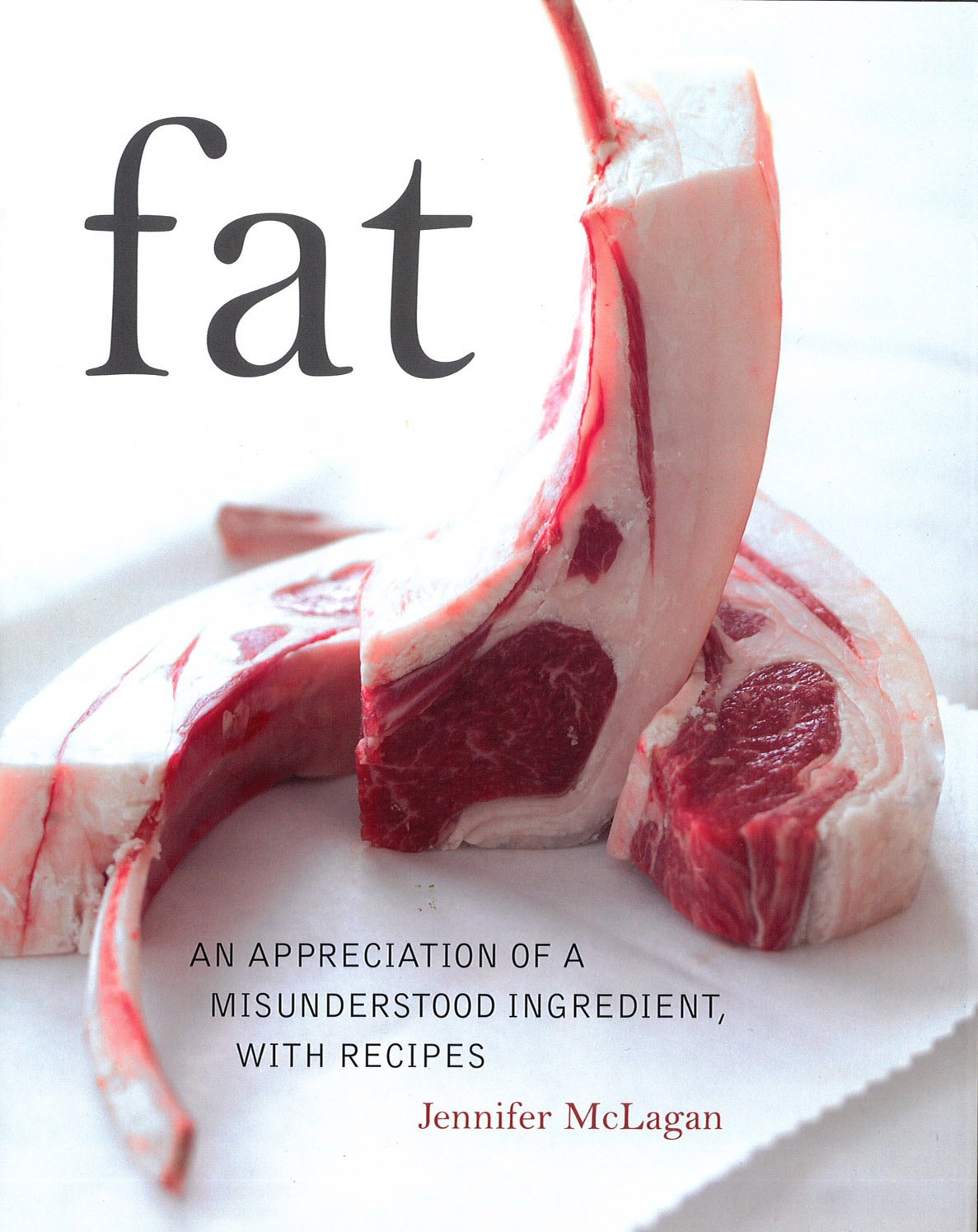 Fat: An Appreciation of a Misunderstood Ingredient with Recipes book