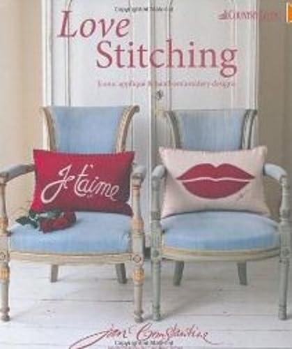 Love Stitching: Iconic Applique and Hand-Embroidery Designs: Iconic appliqué and hand-embroidery designs Hobbies & Crafts