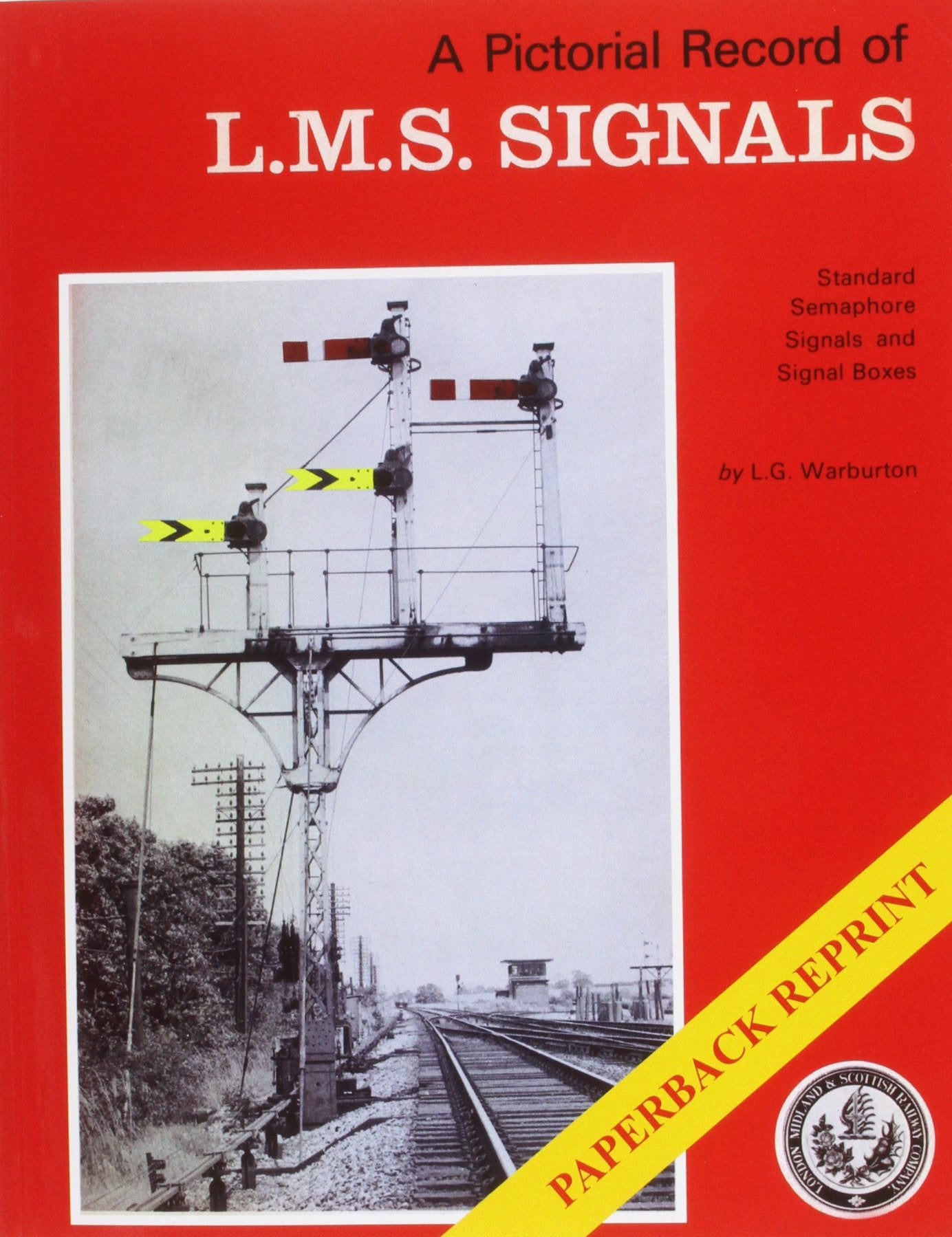 A Pictorial Record of L.M.S. Signals Leisure, Home & Garden