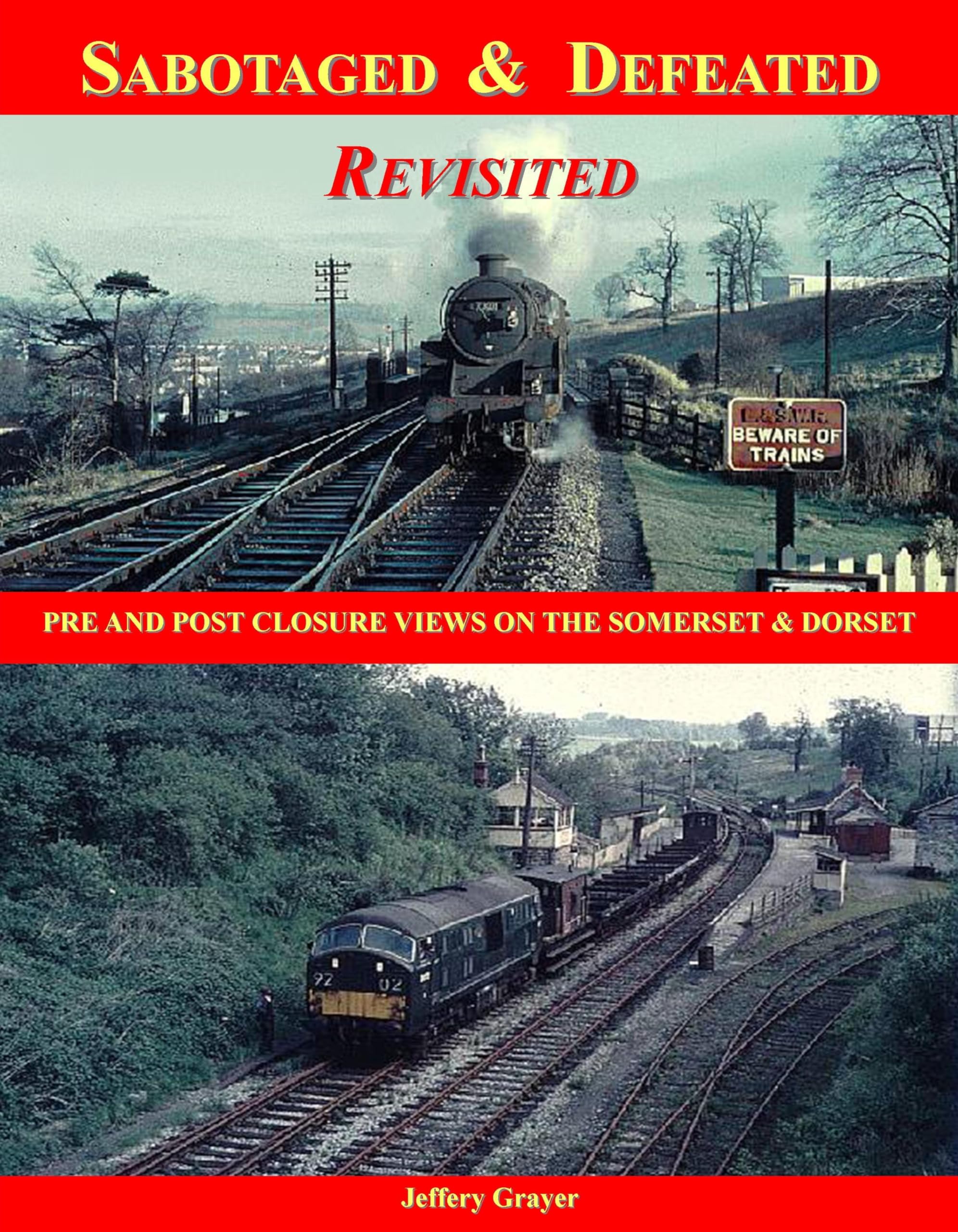 Sabotaged and Defeated Revisted: Pre and Post Closure Views on the Somerset & Dorset Leisure, Home & Garden