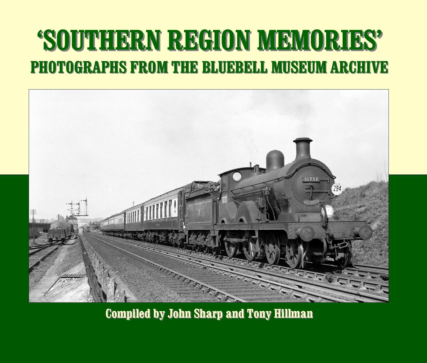 Southern Region Memories: Photographs From The Bluebell Museum Archive Leisure, Home & Garden