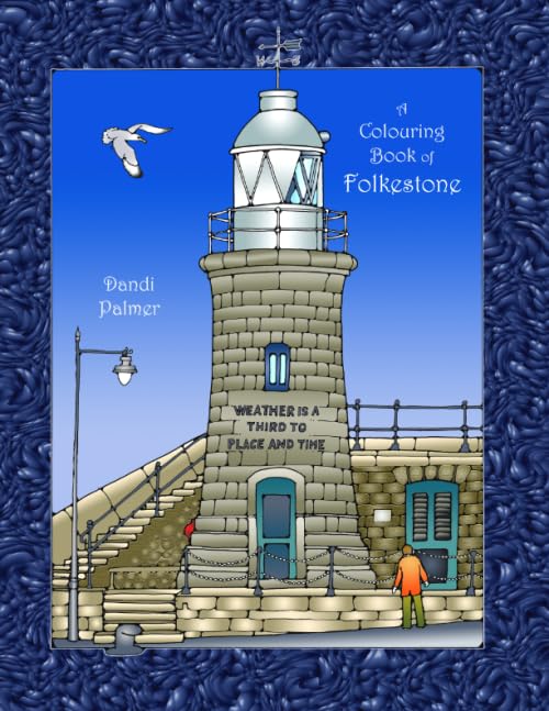 A Colouring Book of Folkestone (Colouring Books of Places, People and Fantasy) Books