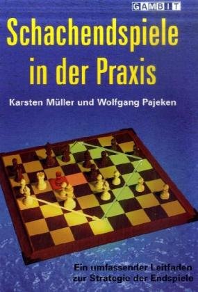 Schachendspiele in der Praxis: Ein umfassender Leitfaden zur Strategie der Endspiele Leisure & Fun