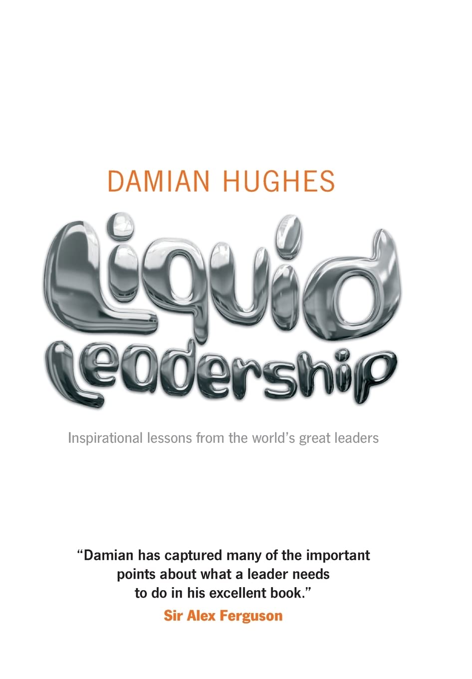 Liquid Leadership: Inspirational lessons from the world's great leaders Law