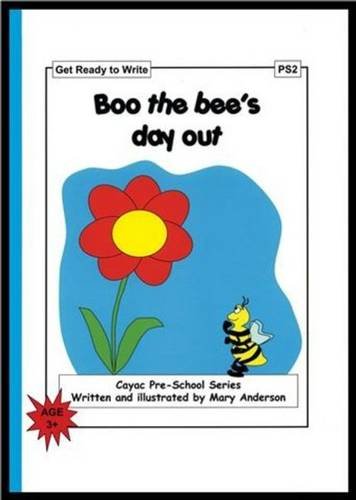 Boo the Bee's Day Out: Get Ready to Write - PS2 (Cayac Pre-school Series) Novels & Short Stories