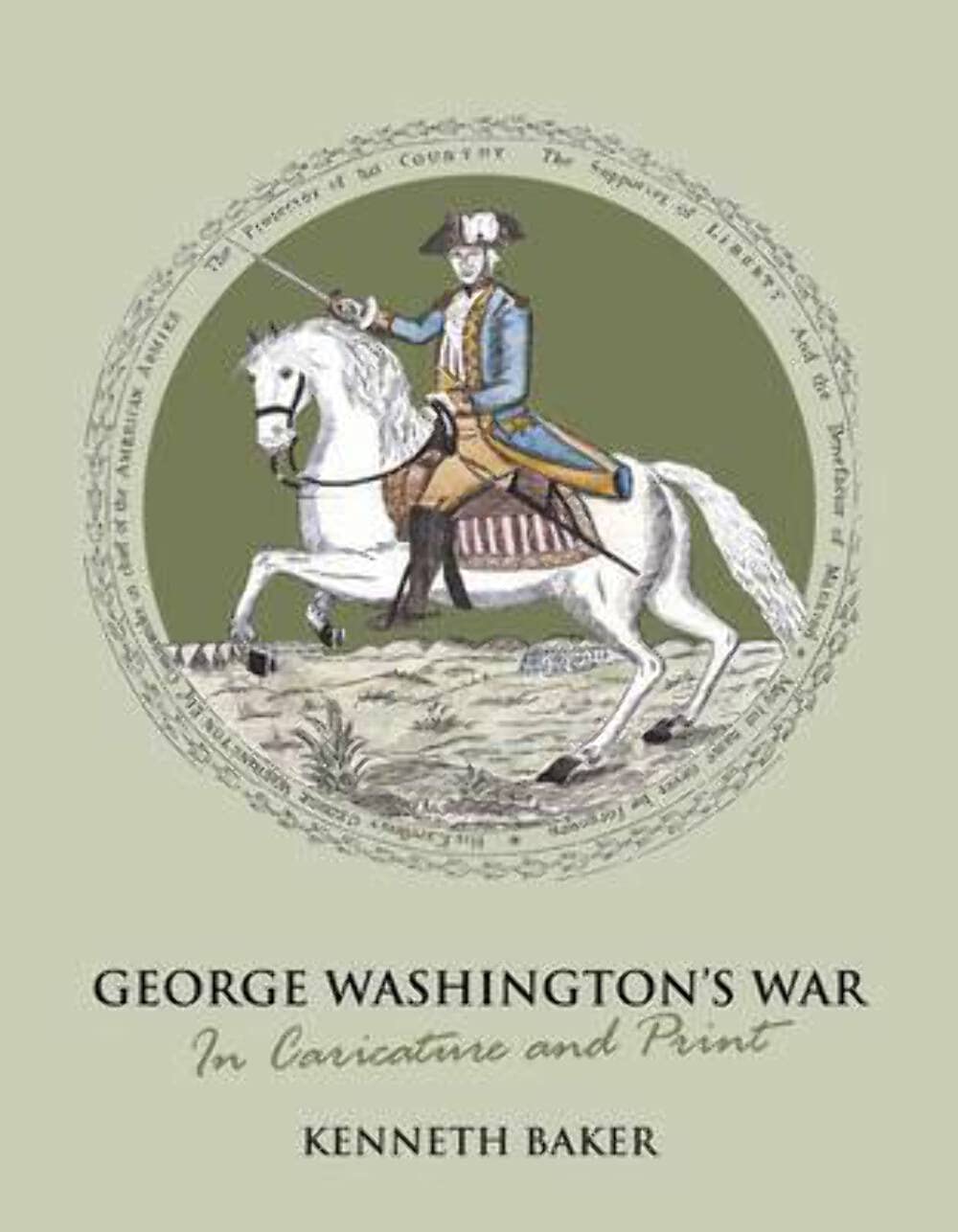 George Washington's War: In Caricature and Print Contemporary literature