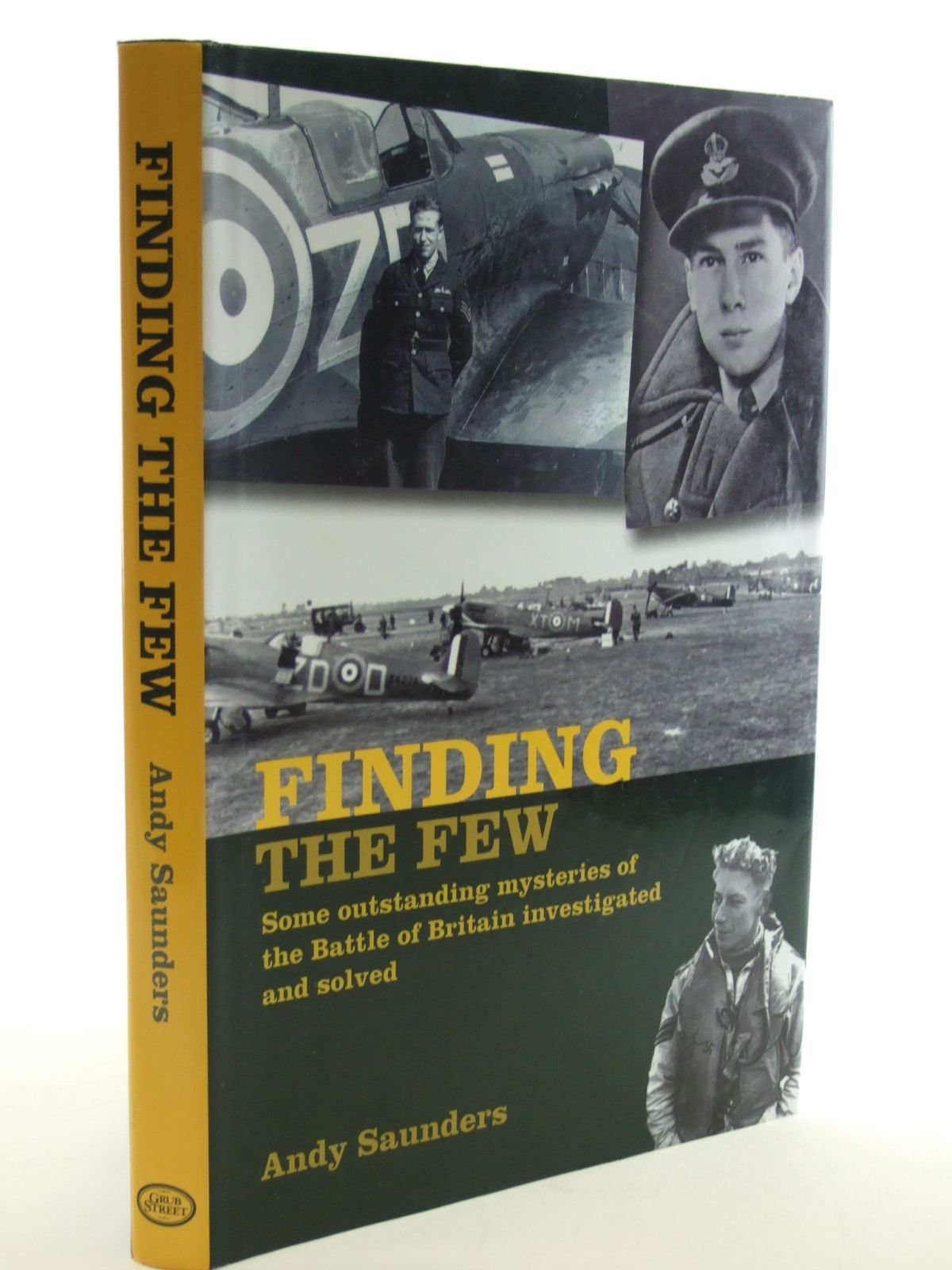 Finding the Few: Some Outstanding Mysteries of the Battle of Britain Investigated and Solved Biographies & Memoirs