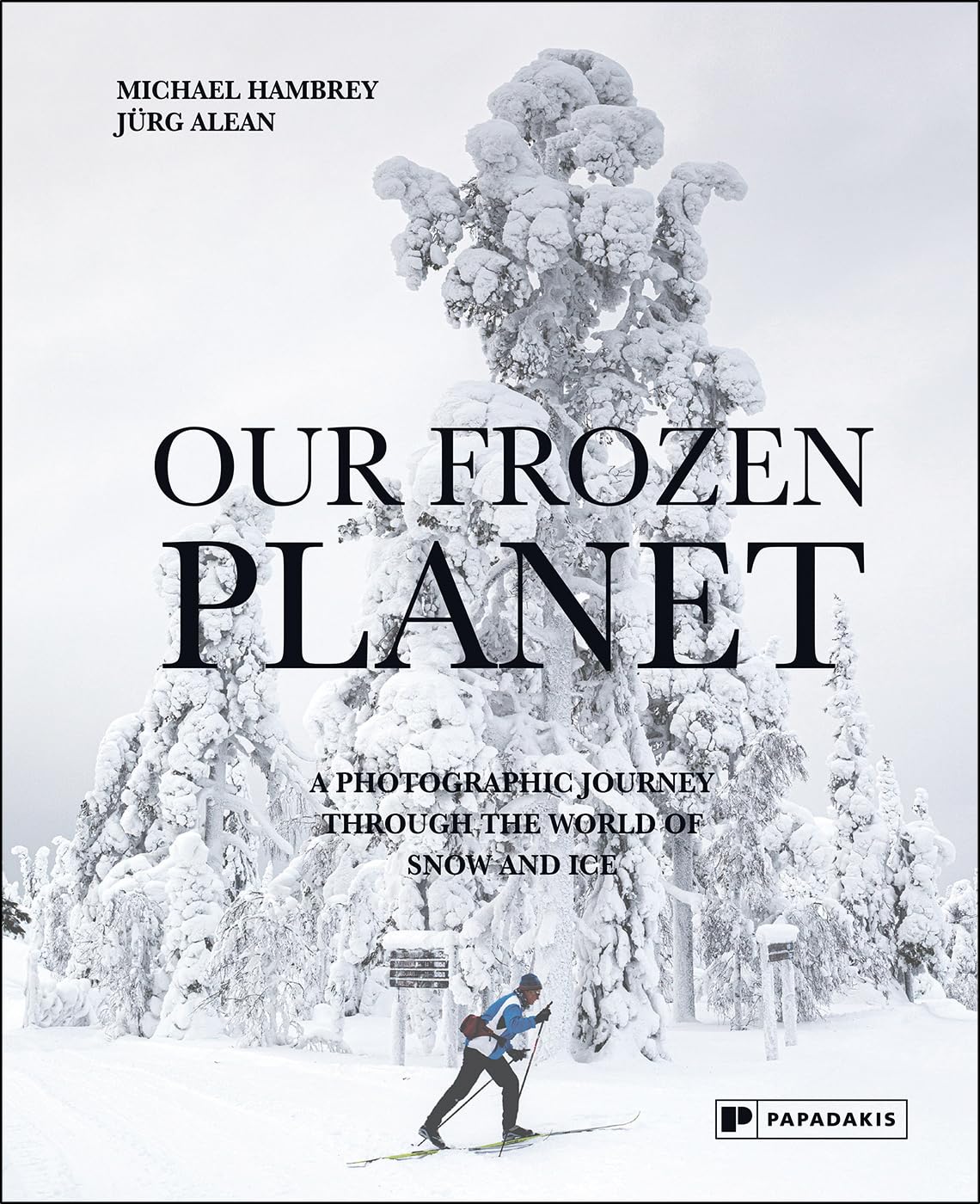 Our Frozen Planet: A Photographic Journey Through the World of Snow and Ice Mathematics