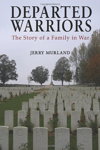 Departed Warriors: The Story of One Family in War book