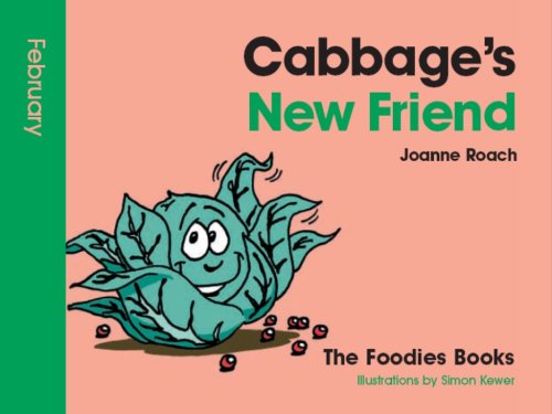 Cabbage's New Friend - February (The Foodies Books) book