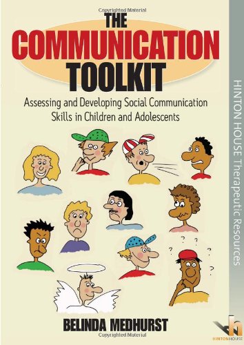 The Communication Toolkit: Assessing and Developing Social Communication Skills in Children and Adolescents Medicine