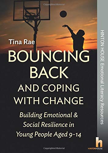 Bouncing Back & Coping with Change: Building Emotional and Social Resilience in Young People Aged 9-14 Education & Training